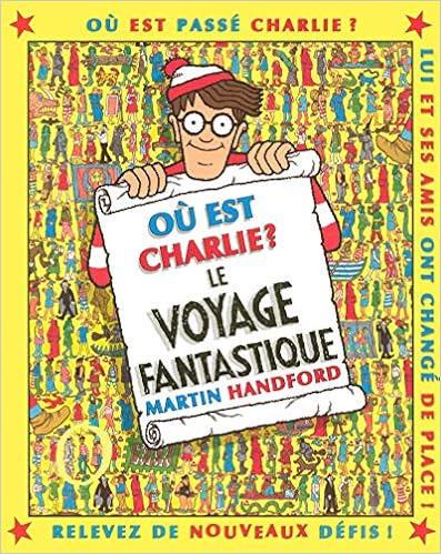 Où est Charlie ? Le Voyage Fantastique – Cherche-et-trouve – À partir de 7 ans Livres,Livres pour enfants,Jeux, arts et création