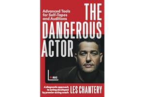 The Dangerous Actor: Advanced Tools for Self-Tapes and Auditions