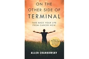 On The Other Side of TERMINAL: Take Back your Life from Cancer NOW