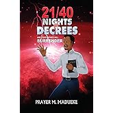 21/40 Nights of Decrees and Your Enemies Will Surrender (Spiritual Warfare Prayers)