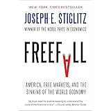 Freefall: America, Free Markets, and the Sinking of the World Economy