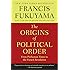 The Origins of Political Order: From Prehuman Times to the French Revolution