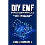 DIY EMF Home Inspection Guide: Learn How to Eliminate Harmful Radiation from Your Home