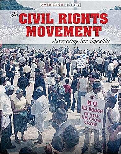The Civil Rights Movement: Advocating for Equality (American History)