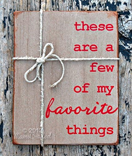 These Are a Few of My Favorite Things, 8x10 or 12x15 Christmas Wall Hanging