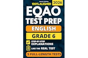 EQAO Grade 6 English Test Prep: 5 Full-Length Practice Exams with Complete Answer Keys and Example Answers for All Open-Respo