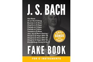 J. S. Bach Fake Book for C Instruments: Air on the G String, Ave Maria, Toccata in D Minor and more I Easy Piano Keyboard Sheet Music Book for ... Classical Music for the Beginning Musicians