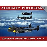 Aircraft Pictorial No.9: Aircraft Painting Guide Vol. 1