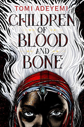 Children of Blood and Bone (The OrÏsha Legacy)