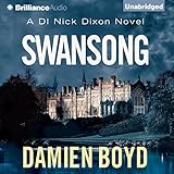 Swansong: DI Nick Dixon, Book 4