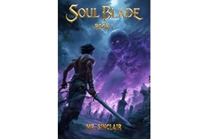 Soul Blade Book 1: An OP MC LitRPG Apocalypse Adventure
