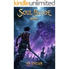 Soul Blade Book 1: An OP MC Litrpg Apocalypse Adventure