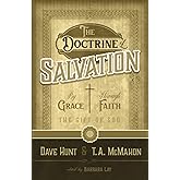 The Doctrine of Salvation: By Grace Through Faith, the Gift of God