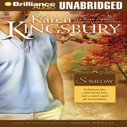 Someday: Sunrise Series #3 by Karen Kingsbury