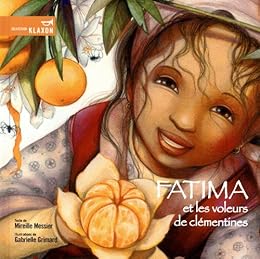 Fatima et les voleurs de clémentines