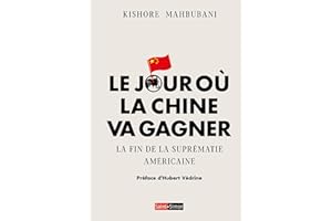 Le jour où la Chine va gagner (French Edition)