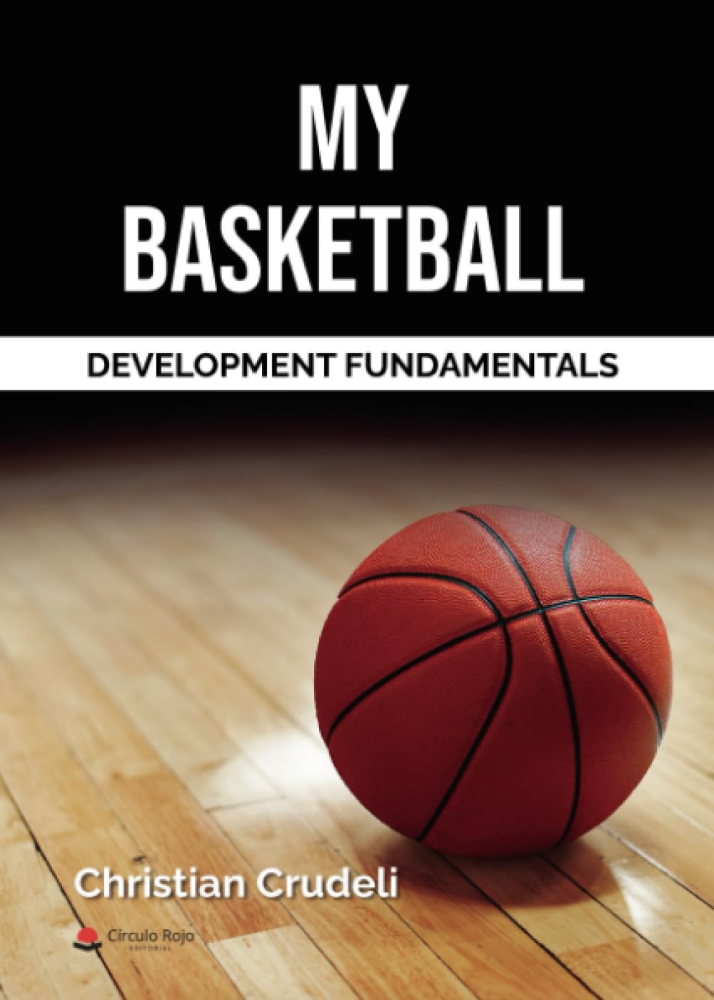 My Basketball, Development Fundamentals