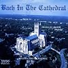 Bach In The Cathedral