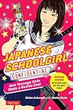 Japanese Schoolgirl Confidential: How Teenage Girls Made a Nation Cool by Brian Ashcraft, Shoko Ueda