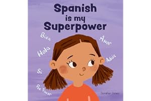 Spanish is My Superpower: A Social Emotional, Rhyming Kid's Book About Being Bilingual and Speaking Spanish (Teacher Tools)