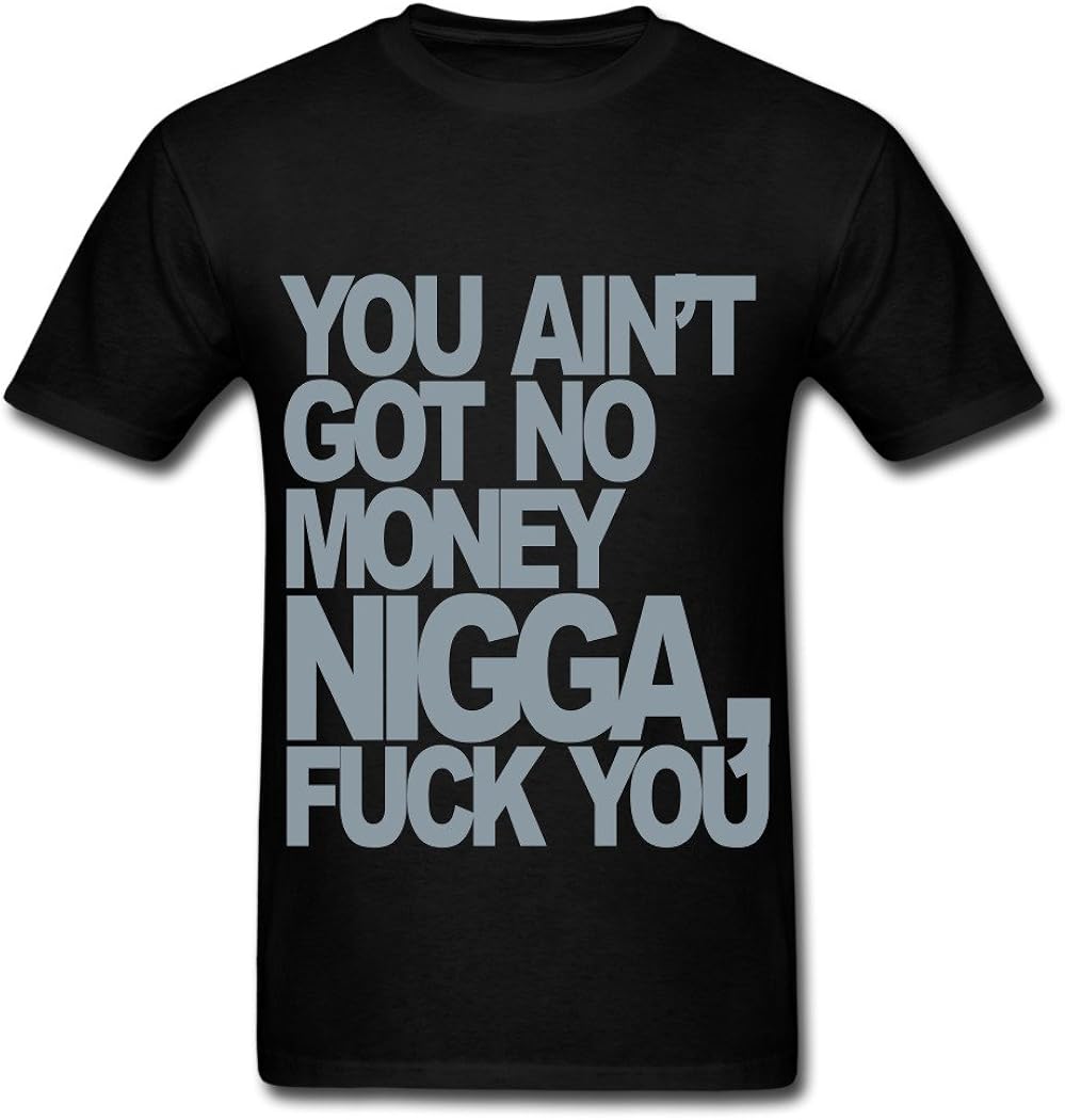 UnisexFit Men's You Aint Got No Money Black XXL Clothing