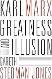 Karl Marx: Greatness and Illusion