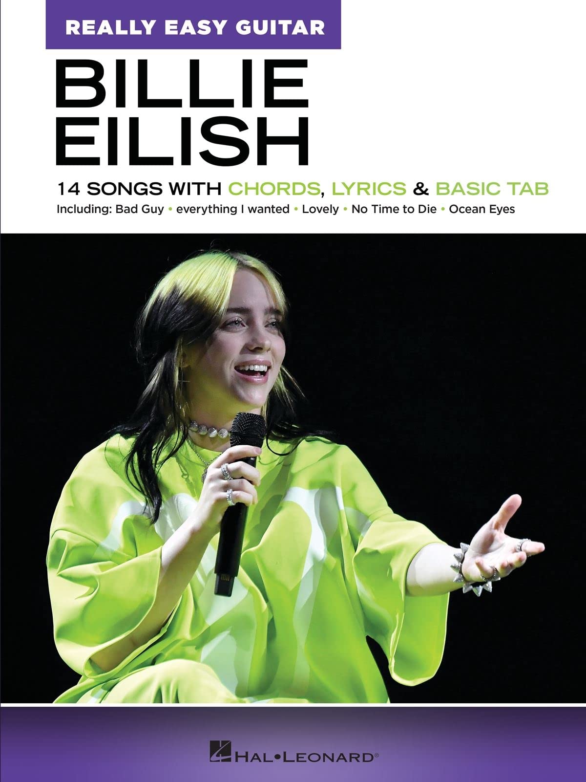 Billie Eilish - Really Easy Guitar - Chords, Lyrics & Basic Tab: 14 Songs with Chords, Lyrics & Basic Tab