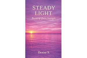 Steady Light: Poems of Quiet Strength