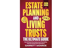 Estate Planning & Living Trusts - The Ultimate Guide (2 In 1): How To Protect Your Assets, Lower Tax Liability, & Set Your Family Up For Generations + Avoid Probate (Wealth Strategy)