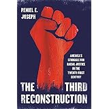 The Third Reconstruction: America's Struggle for Racial Justice in the Twenty-First Century