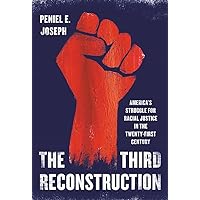 The Third Reconstruction: America's Struggle for Racial Justice in the Twenty-First Century