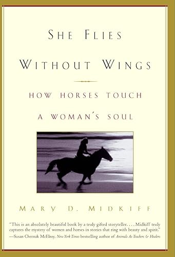 Download She Flies Without Wings: How Horses Touch a Woman's Soul PDF