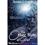 The Other Side of God: The Eleven Gem Odyssey of Being (Psychological Crisis, Personal Growth and Transformation, Altered States, Alternate Realities, Internal Balance) (Other Side Series Book 1)