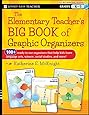 The Elementary Teacher's Big Book of Graphic Organizers, K-5: 100+ Ready-to-Use Organizers That Help Kids Learn Language Arts, Science, Social Studies, and More