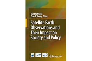 Satellite Earth Observations and Their Impact on Society and Policy