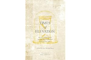 Times of Elevation - Volume 2: Secrets of the Zohar on the Most Powerful Days of the Year (Pesach to 9th of Av)