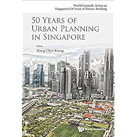 50 Years Of Urban Planning In Singapore (World Scientific Series On Singapore's 50 Years Of Nation-building Book 0) book cover