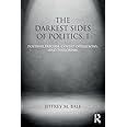 The Darkest Sides of Politics, I: Postwar Fascism, Covert Operations, and Terrorism (Routledge Studies in Extremism and Democ