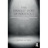 The Darkest Sides of Politics, I: Postwar Fascism, Covert Operations, and Terrorism (Routledge Studies in Extremism and Democ