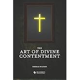 The Art of Divine Contentment (Illustrated)