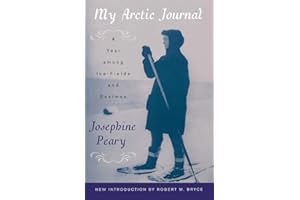 My Arctic Journal: A Year among Ice-Fields and Eskimos