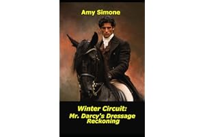 Winter Circuit: Mr. Darcy's Dressage Reckoning (Pride and Prejudice Variation Equine Mystery)