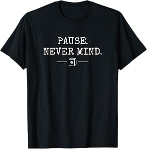 Mahjong Pause Never Mind Funny Player Quote American Mahj T-Shirt
