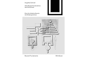 Aldo Rossis Konstruktion des Wirklichen: Eine Architekturtheorie mit Widersprüchen