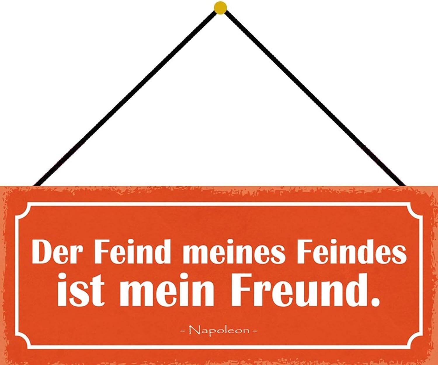 Fs Der Feind Meines Feindes Ist Mein Freund Napoleon Blechschild Schild Gewolbt Metal Sign 10 X 27 Cm Mit Kordel Amazon De Kuche Haushalt