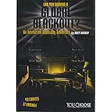 Can You Survive a Global Blackout?: An Interactive Doomsday Adventure