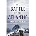 The Battle of the Atlantic: How the Allies Won the War