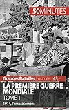 Image de La Première guerre mondiale. Tome 1: 1914, l’embrasement (Grandes Batailles t. 43) (French Edition)