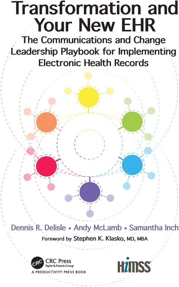 Medical Informatics - Transformation and Your New EHR (HIMSS Book Series)