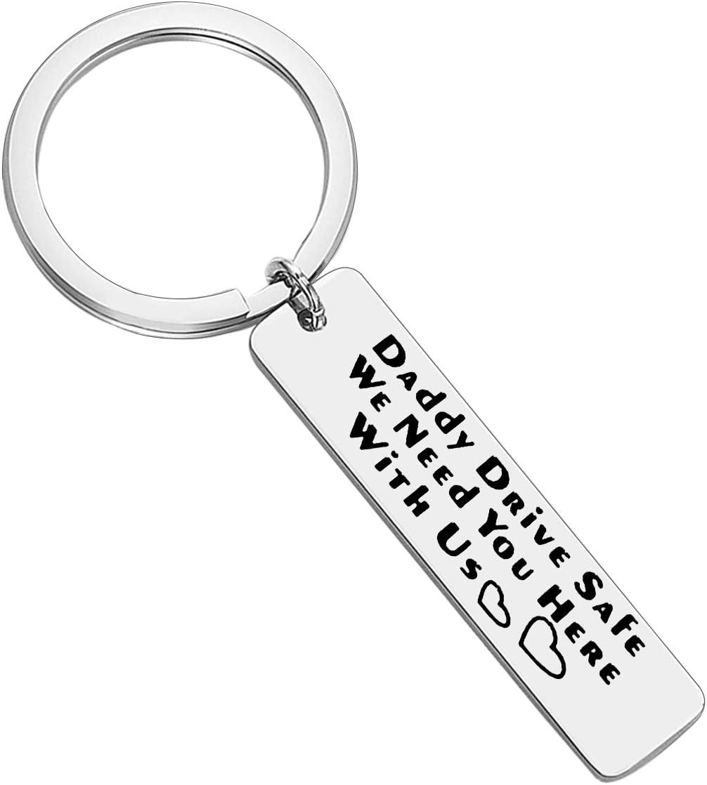 Dad Keyring Gift Fathers Day Gift Daddy Drive Safe We Need You Here with Us Keyring Drive Safe Keyring for Dad Trucker Dad Gift Christmas Birthday Gift Dad Gift from Daughter Son